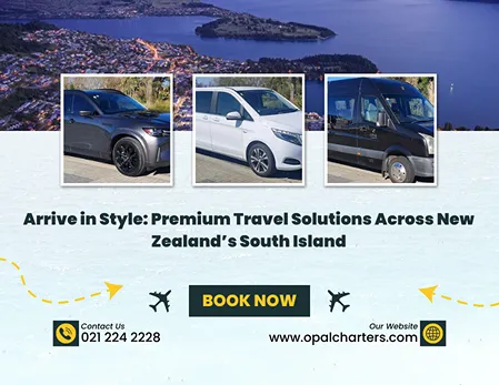 Arrive in Style: Premium Travel Solutions Across New Zealand&rsquo;s South Island